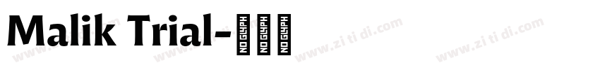 Malik Trial字体转换 Malik Trial字体转换